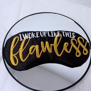I Woke Up Like This flawless Sleep Mask